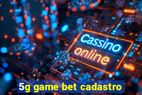 5g game bet cadastro