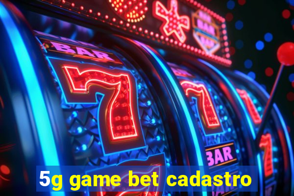 5g game bet cadastro