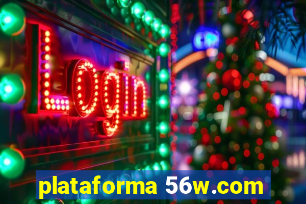 plataforma 56w.com