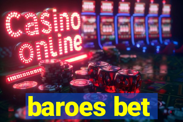 baroes bet