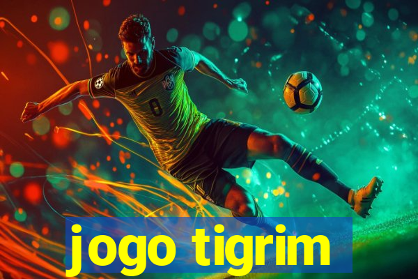 jogo tigrim