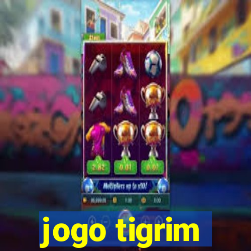 jogo tigrim