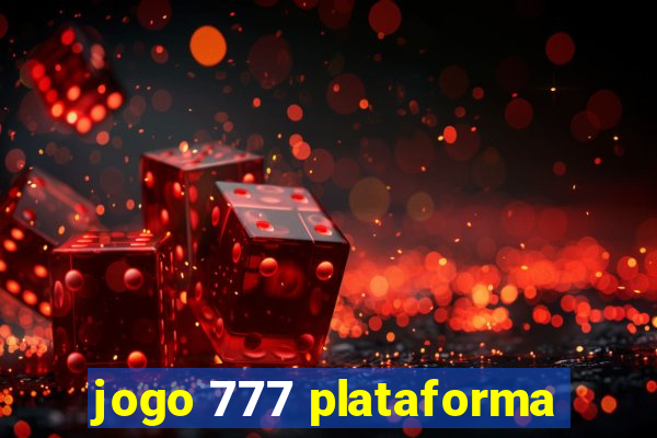 jogo 777 plataforma