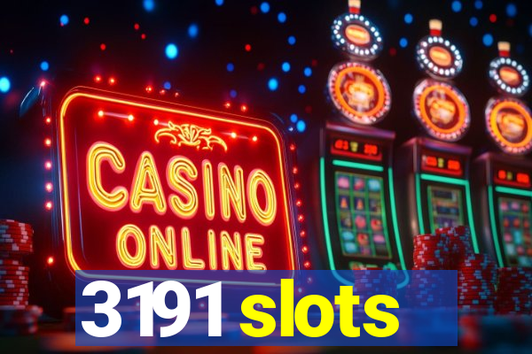 3191 slots