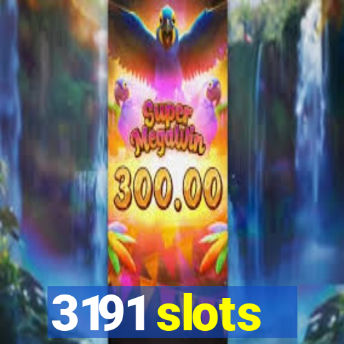 3191 slots