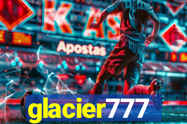 glacier777