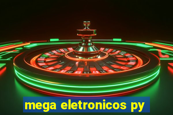 mega eletronicos py