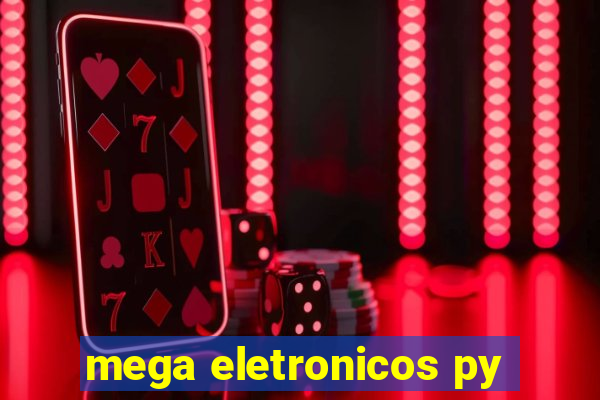 mega eletronicos py