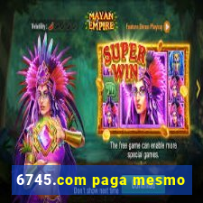 6745.com paga mesmo