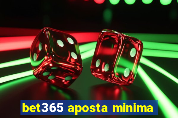 bet365 aposta minima