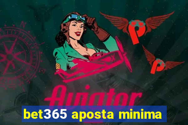 bet365 aposta minima