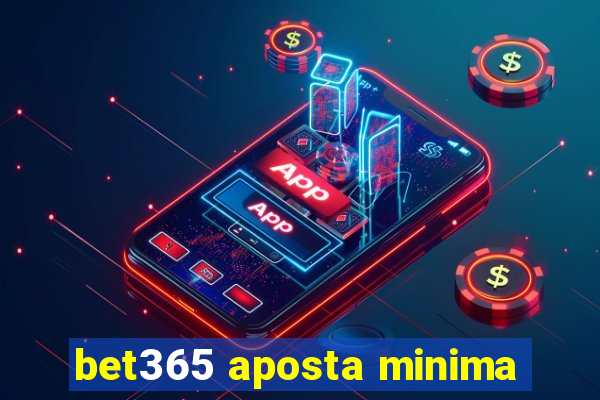 bet365 aposta minima