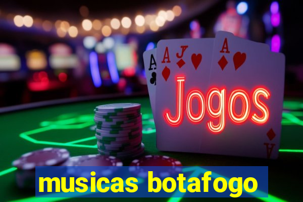 musicas botafogo