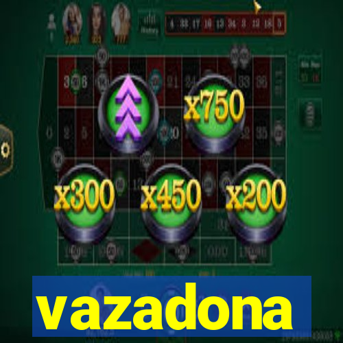 vazadona