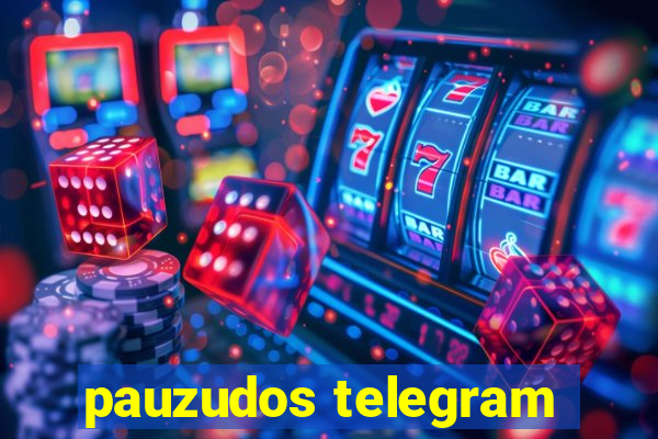 pauzudos telegram