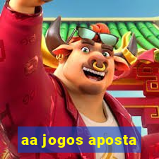 aa jogos aposta