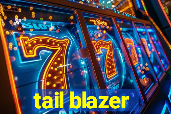 tail blazer