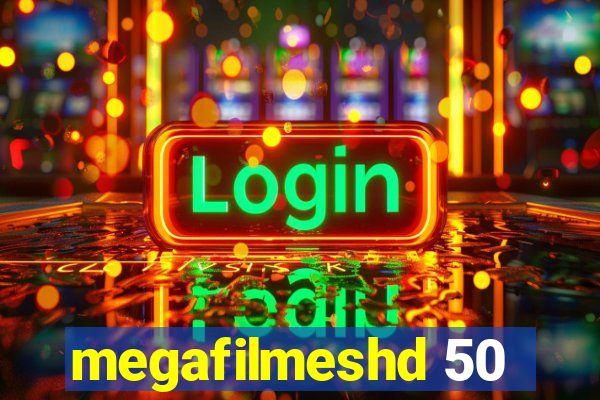 megafilmeshd 50