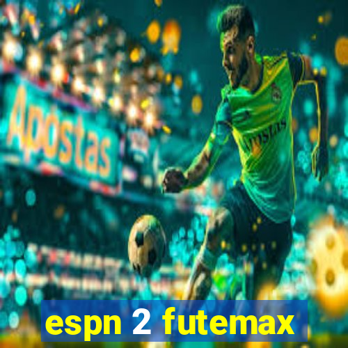 espn 2 futemax