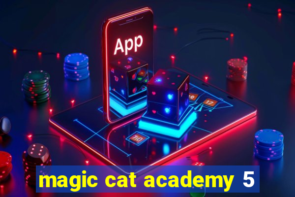 magic cat academy 5