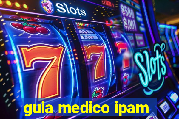 guia medico ipam