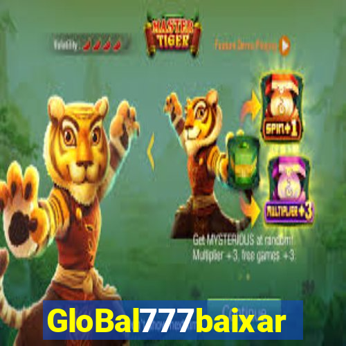 GloBal777baixar