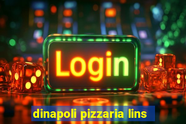 dinapoli pizzaria lins