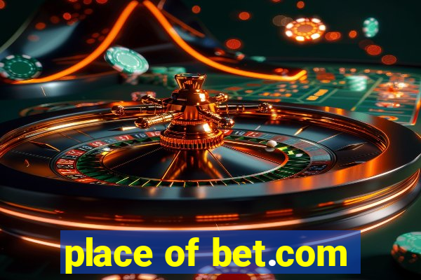 place of bet.com