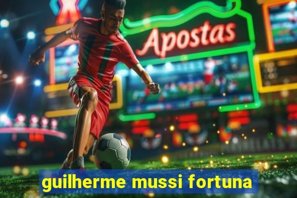 guilherme mussi fortuna