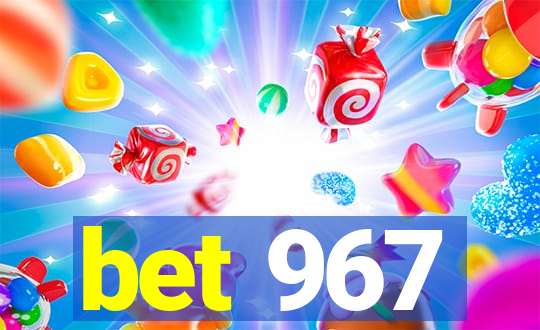 bet 967