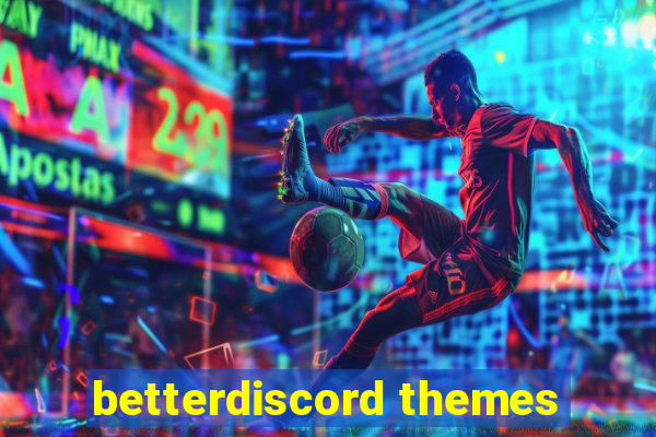 betterdiscord themes