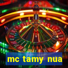 mc tamy nua