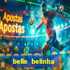 belle belinha videos vazados