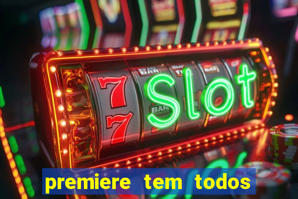 premiere tem todos os jogos