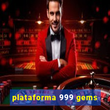 plataforma 999 gems