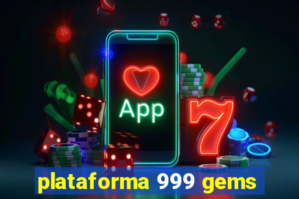 plataforma 999 gems