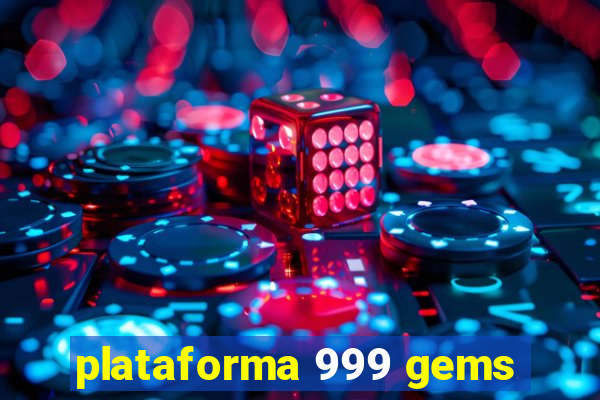 plataforma 999 gems