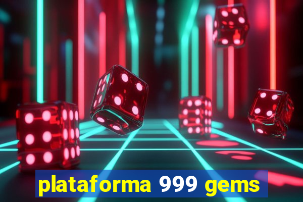 plataforma 999 gems