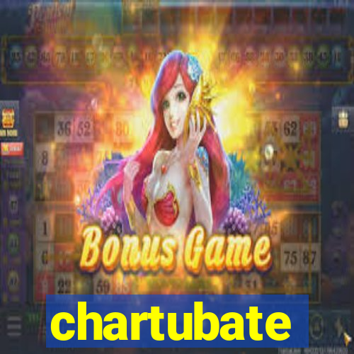 chartubate