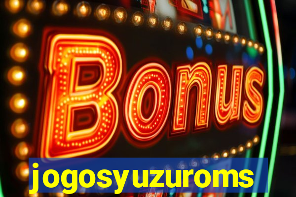 jogosyuzuroms