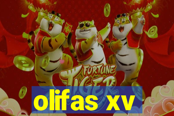 olifas xv