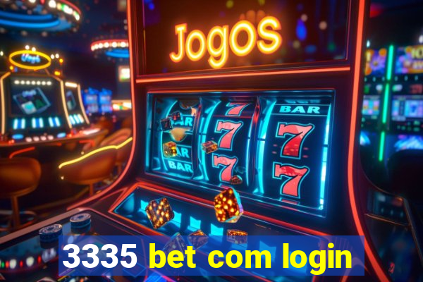 3335 bet com login