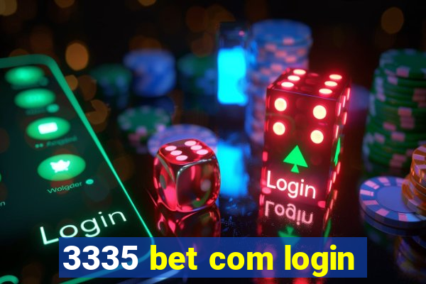 3335 bet com login