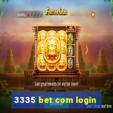 3335 bet com login