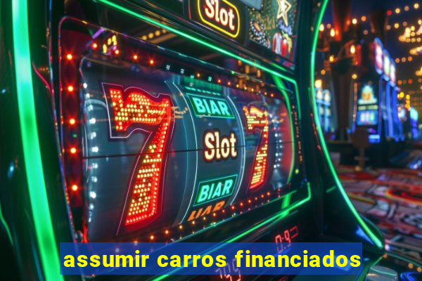 assumir carros financiados