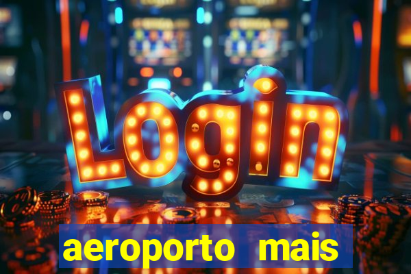 aeroporto mais proximo de mim