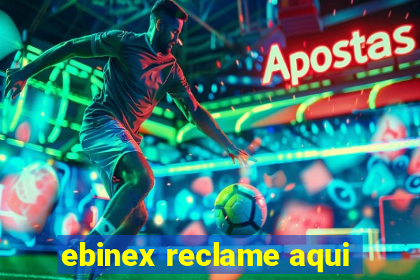 ebinex reclame aqui