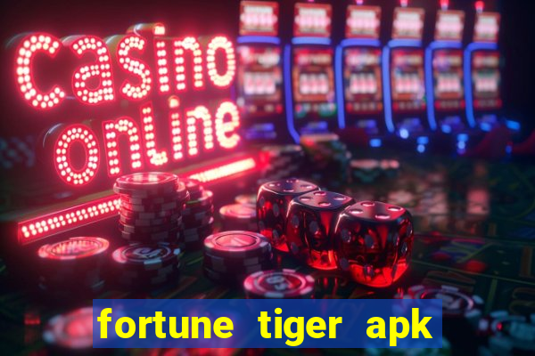 fortune tiger apk dinheiro infinito