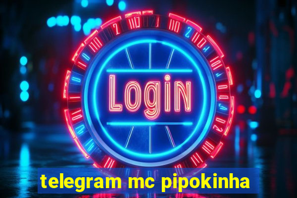 telegram mc pipokinha