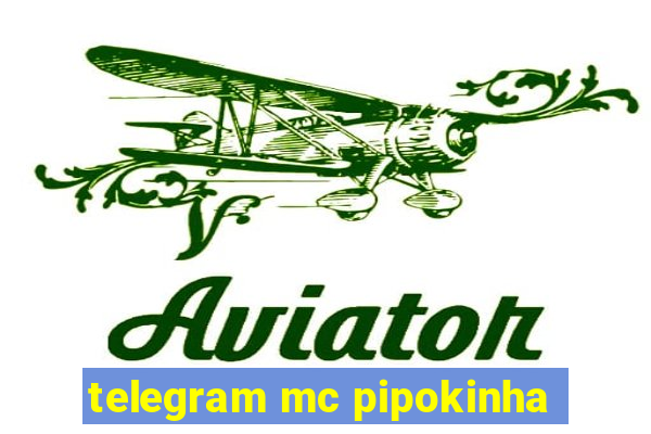 telegram mc pipokinha